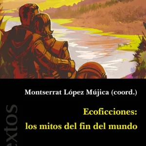 Ecoficciones: los mitos del fin del mundo - Librería Oxford No Te Lo Pierdas
