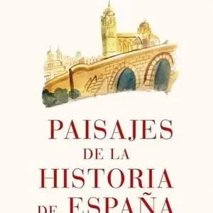Mayoreo PAISAJES DE LA HISTORIA DE ESPAÑA