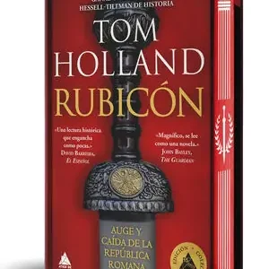 Stock Limitado RUBICON (EDICION ESPECIAL LIMITADA EN TAPA DURA CON CANTOS PINTADOS). AUGE Y CAIDA DE LA REPUBLICA ROMANA